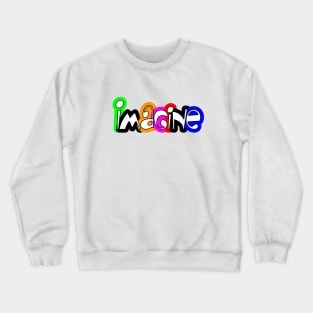 Imagine Crewneck Sweatshirt